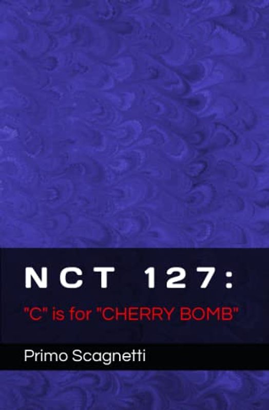 NCT 127: "C" is for "CHERRY BOMB"