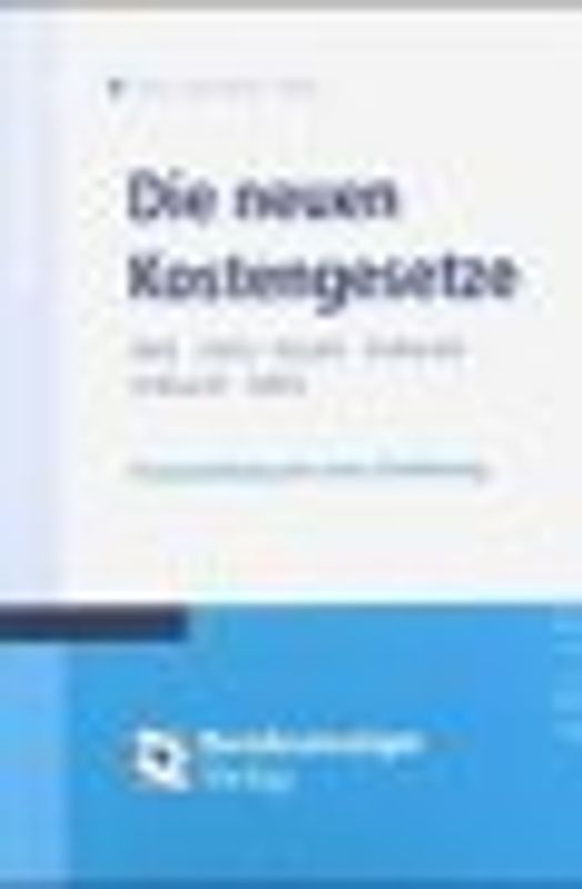 Die neuen Kostengesetze   RVG - GKG - KostO - GvKostG - JVKostO - JVEG