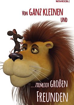 Von ganz kleinen und ziemlich großen Freunden