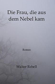 Die Frau, die aus dem Nebel kam