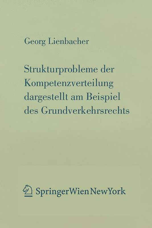 Strukturprobleme der Kompetenzverteilung dargestellt am Beispiel des Grundverkehrsrecht