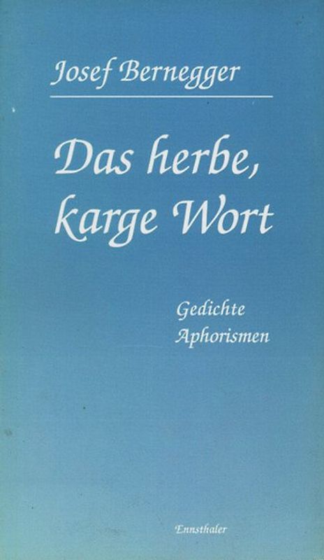 Das herbe, karge Wort