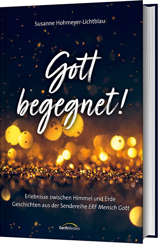Gott begegnet!