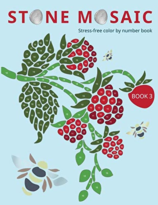 STONE MOSAIC. BOOK 3: Stress-free color by number book.