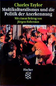 Multikulturalismus und die Politik der Anerkennung