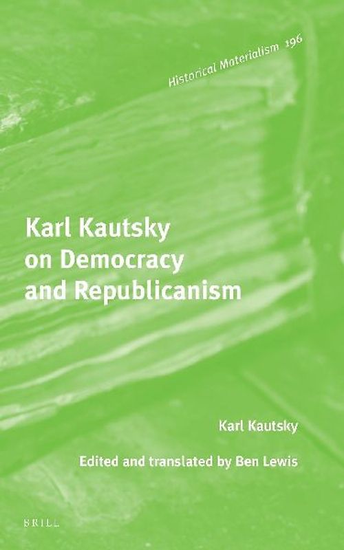 Karl Kautsky on Democracy and Republicanism