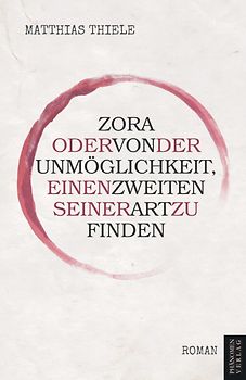 Zora oder von der Unmöglichkeit, einen Zweiten seiner Art zu finden