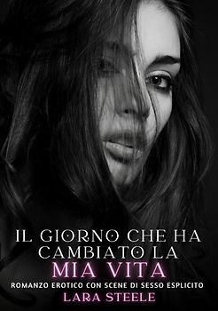 Il giorno che ha cambiato la mia vita