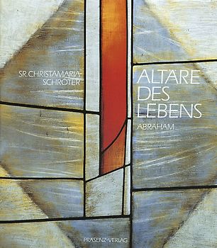 Altäre des Lebens. Abraham