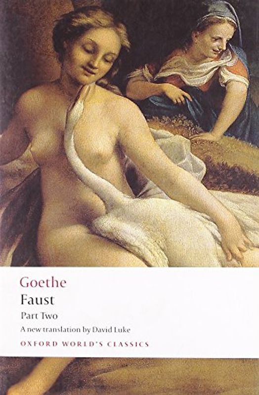 Faust: Part Two: Pt. 2 (Oxford World's Classics) - Johann Wolfgang von Goethe
