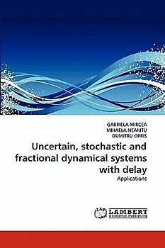 Uncertain, stochastic and fractional dynamical systems with delay