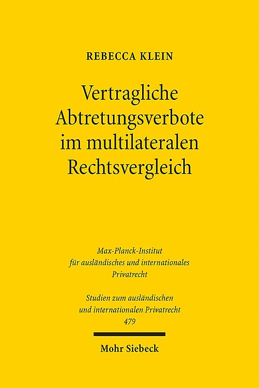 Vertragliche Abtretungsverbote im multilateralen Rechtsvergleich
