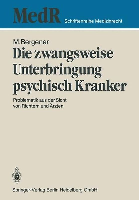 Die zwangsweise Unterbringung psychisch Kranker