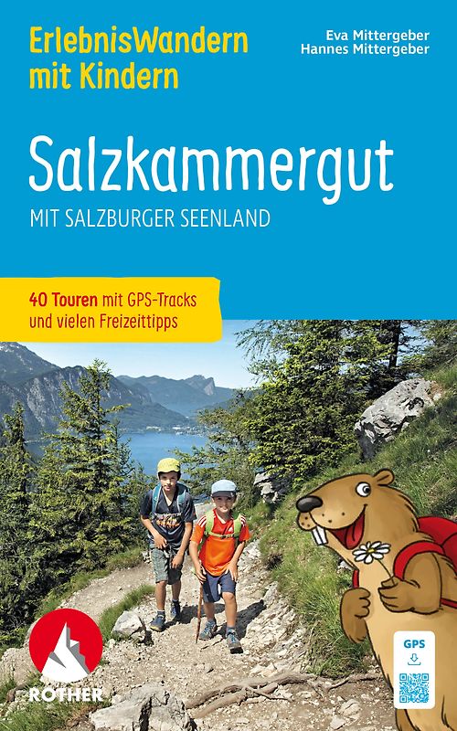ROTHER Wanderbuch ErlebnisWandern mit Kindern Salzkammergut. 40 Touren und viele Freizeittipps