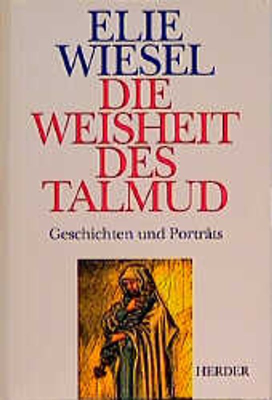Die Weisheit des Talmud. Geschichten und Porträts