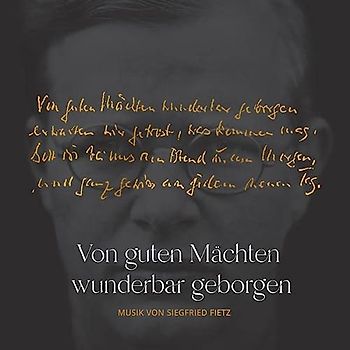 Von guten Mächten wunderbar geborgen - Dietrich Bonhoeffer und Siegfried Fietz: Musik Alben auf 2 CDs