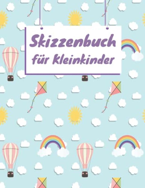 Skizzenbuch für Kleinkinder: Zeichenblock für Kinder mit 110 Seiten von 21.59" X 27.96" Cm, Zeichnen, Färben, Schreiben.