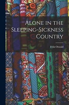 Alone in the Sleeping-Sickness Country