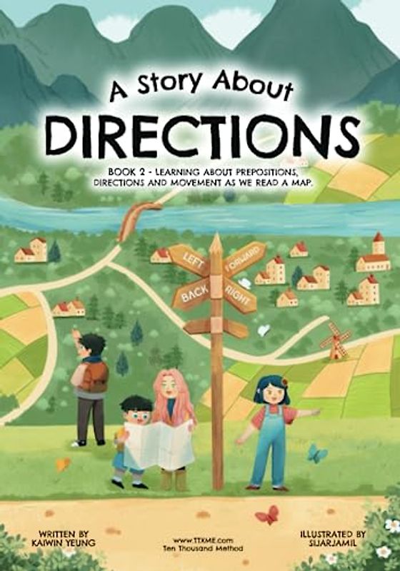 A Story About Directions: Book 2 - Learning about prepositions, directions and movement as we read a map (Stories About Learning: An Educational Book Series, Band 2)