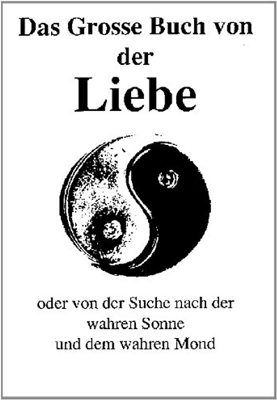 Das Grosse Buch von der Liebe