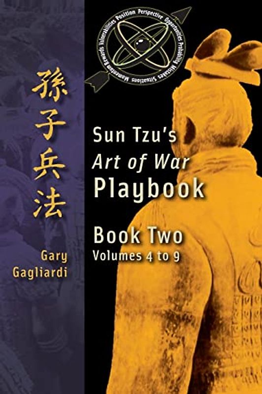 Book Two: Sun Tzu’s Art of War Playbook: Volumes 5-9