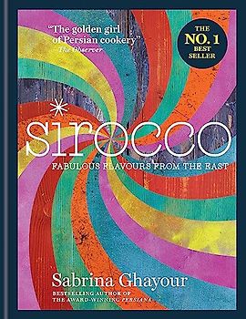 Sirocco: Fabulous Flavours from the East [Gebundene Ausgabe]
