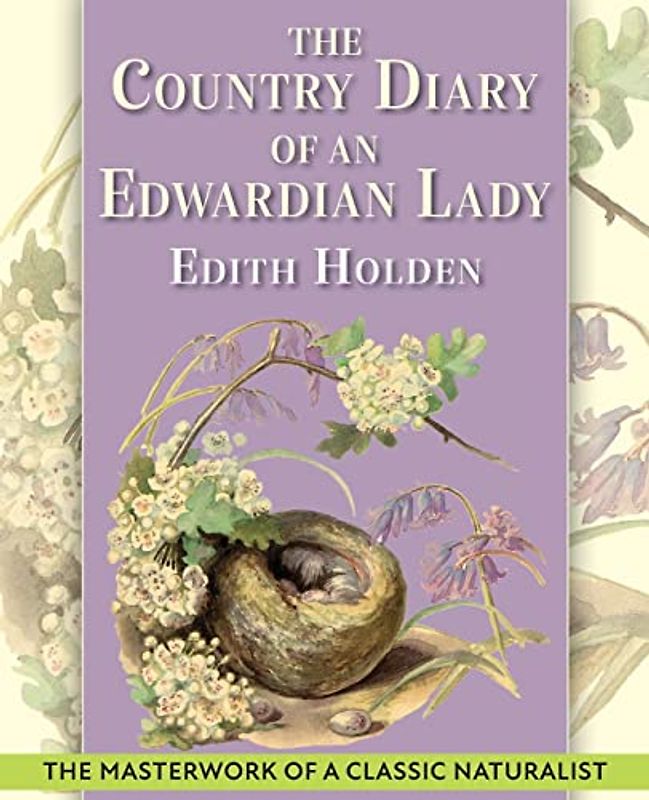 The Country Diary of An Edwardian Lady: A facsimile reproduction of a 1906 naturalist's diary