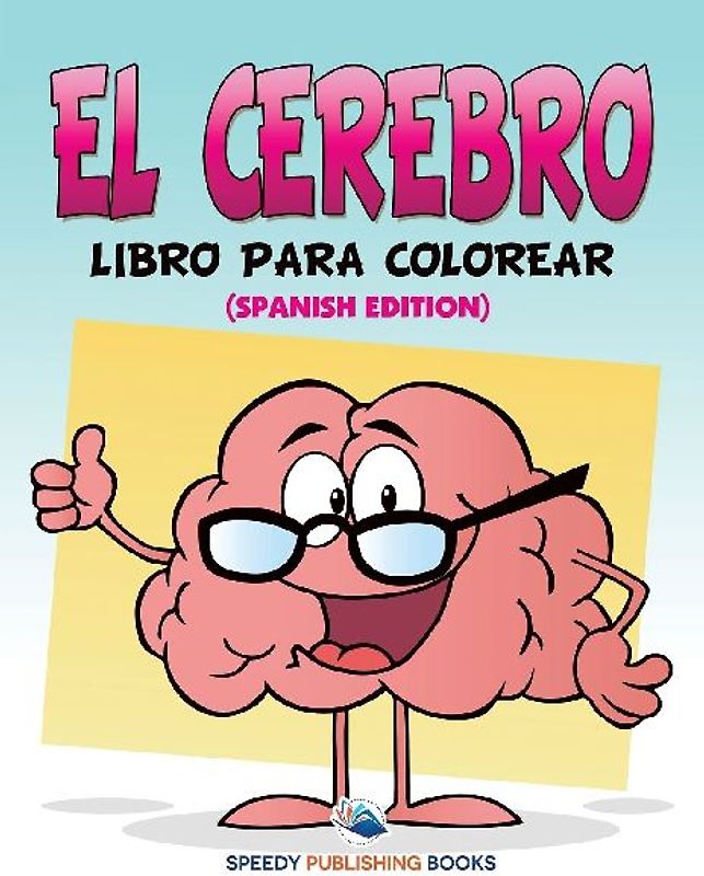 El Cerebro Libro Para Colorear (Spanish Edition)