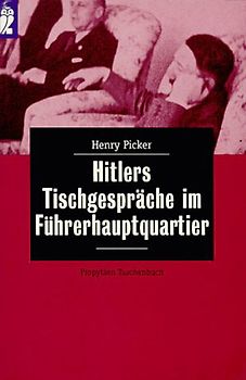 Hitlers Tischgespräche im Führerhauptquartier
