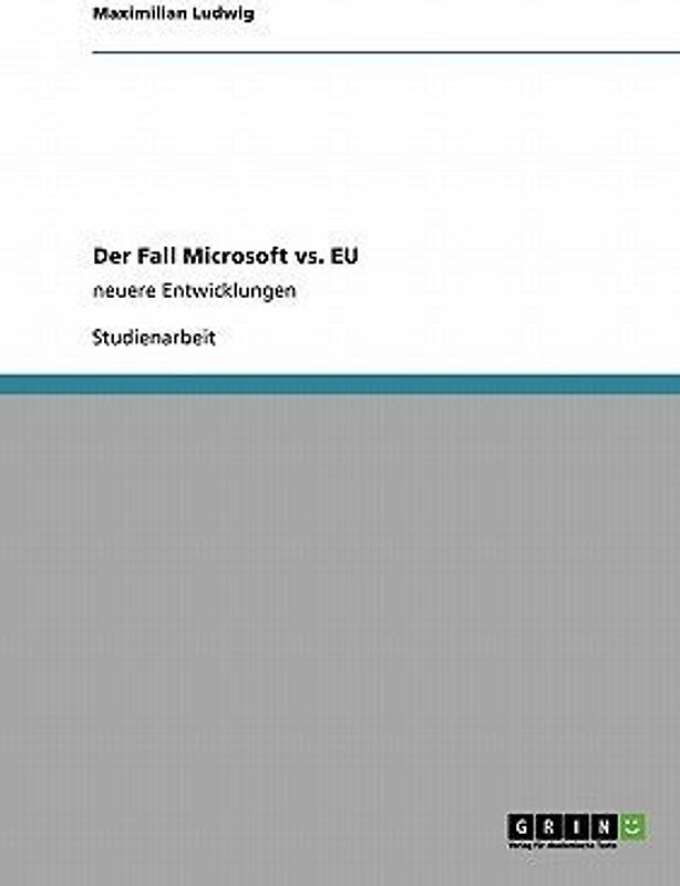 Der Fall Microsoft vs. EU