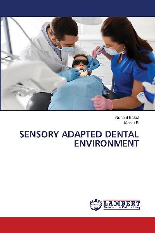 SENSORY ADAPTED DENTAL ENVIRONMENT