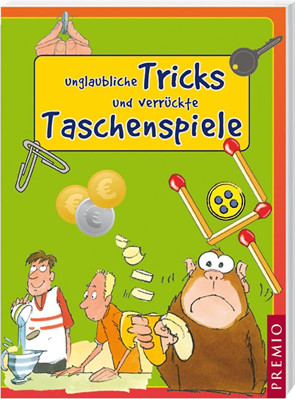 Unglaubliche Tricks und verrückte Taschenspiele