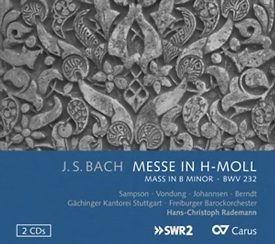 Sampson/Vondung/Gächinger Kantorei/Rademann,H-C. - h-moll Messe BWV 232 [2 CDs]