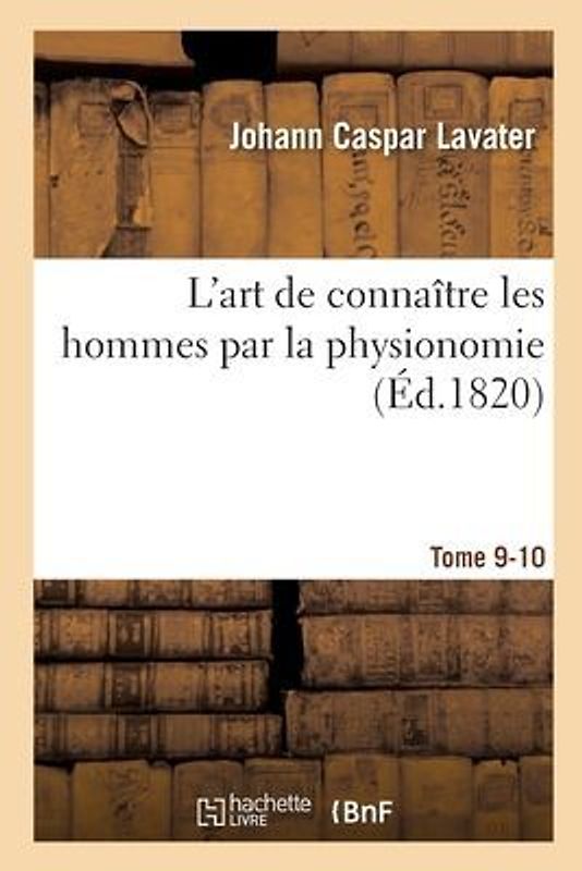 L'Art de Connaître Les Hommes Par La Physionomie