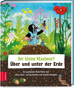 Der kleine Maulwurf: Über und unter der Erde