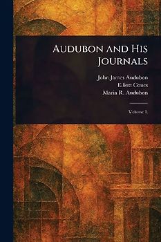 Audubon and His Journals