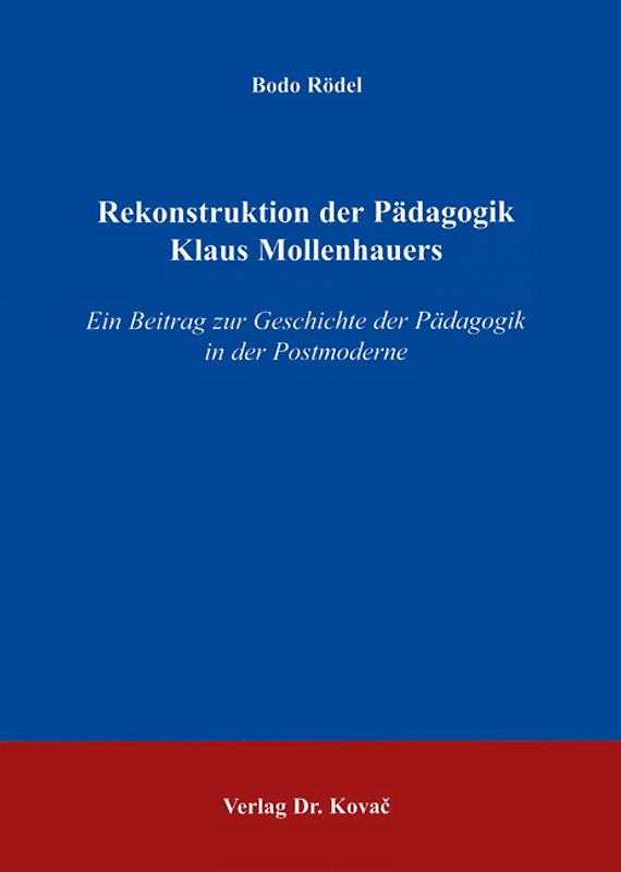 Rekonstruktion der Pädagogik Klaus Mollenhauers