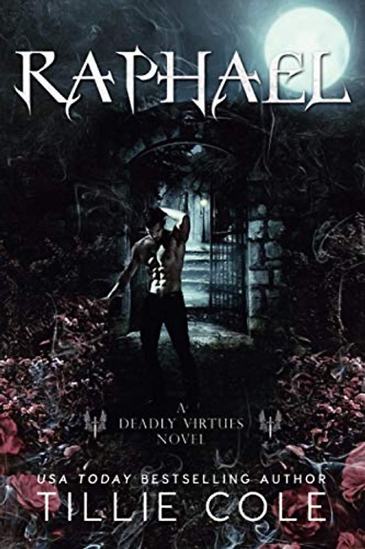 Raphael: A Deadly Virtues Novel