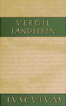 Landleben / Catalepton. Bucolica. Georgica. Viten. Lateinisch / Deutsch