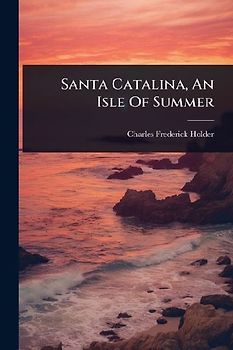 Santa Catalina, An Isle Of Summer