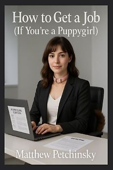 How to Get a Job (If You're a Puppygirl)