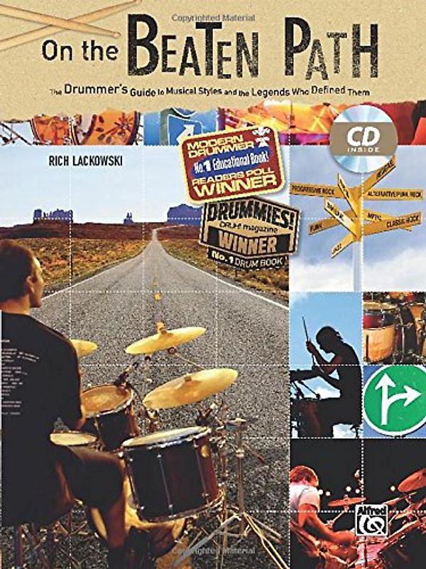 On the Beaten Path: The Drummer's Guide to Musical Styles and the Legends Who Defined Them [With CD] - Rich Lackowski