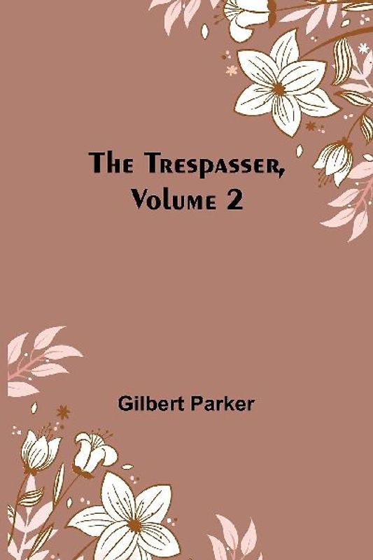 The Trespasser, Volume 2