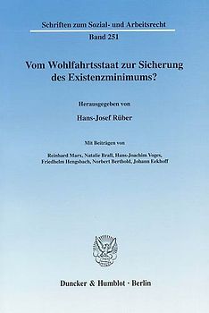 Vom Wohlfahrtsstaat zur Sicherung des Existenzminimums?