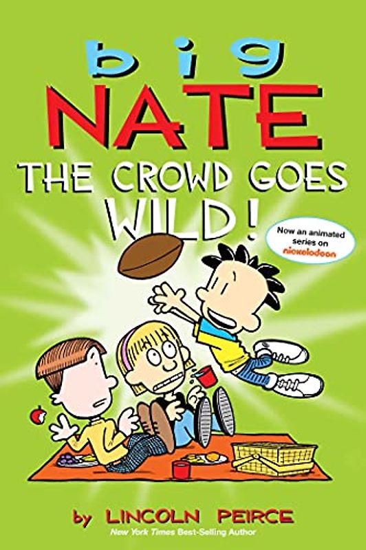 Big Nate: The Crowd Goes Wild! (Big Nate Comic Strip Books, 11, Band 9)