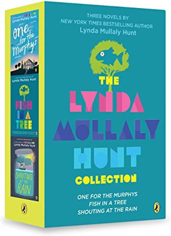 Lynda Mullaly Hunt Collection: Shouting at the Rain / Fish in a Tree / One for the Murphys