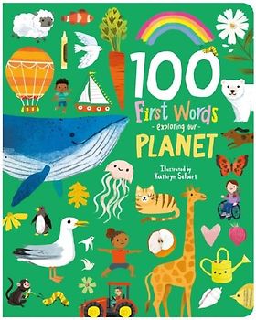100 First Words Exploring Our Planet (Cased)