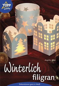 Winterlich filigran. Dekorationen ganz in weiß