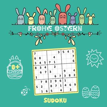 Sudoku ab 8 Jahren | 50 Mal Sudoku 9x9 - Sudoku Ostern für Kinder, Schwierigkeitsgrad: mittel: Rätselbuch Ostern und Logikspiel für Jungen und Mädchen ... - Malbücher, Bastelbücher und Geschenkbücher)