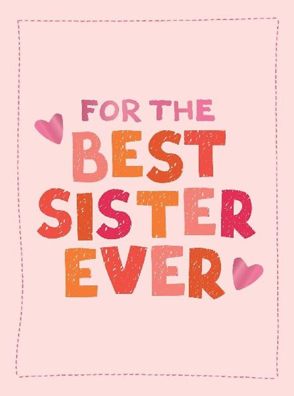 For the Best Sister Ever